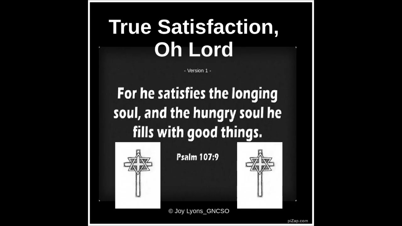 True Satisfaction, Oh Lord