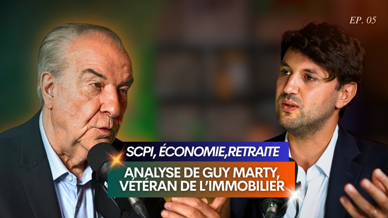 SCPI, économie, retraite : analyse de Guy Marty, vétéran de l’immobilier