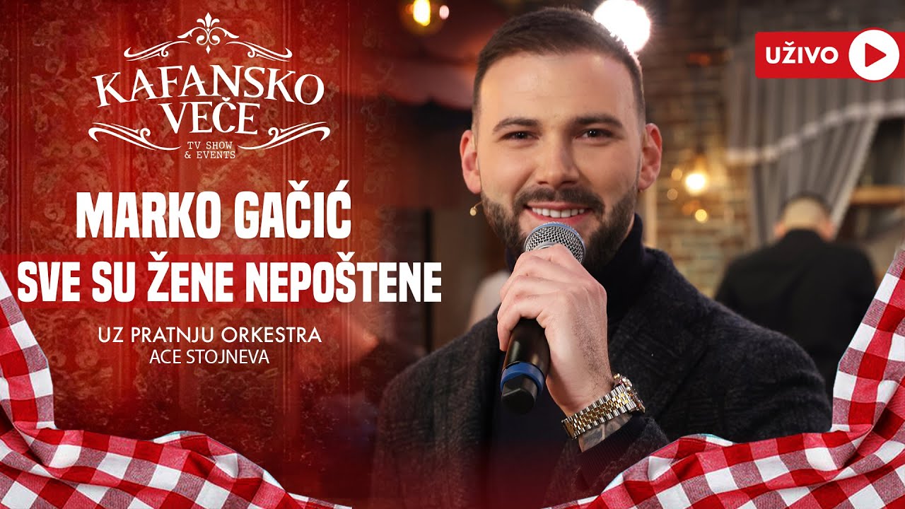 MARKO GACIC - SVE SU ZENE NEPOSTENE| UZIVO | (ORK. ACE STOJNEVA) | 2024 | KAFANSKO VECE