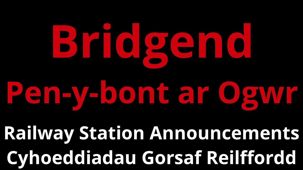 Bridgend Railway Station Announcements