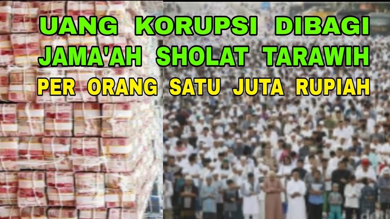 Uang Korupsi Dibagi Jama'ah Tarawih, Per Orang Satu Juta Rupiah - Dalih Zakat Mal