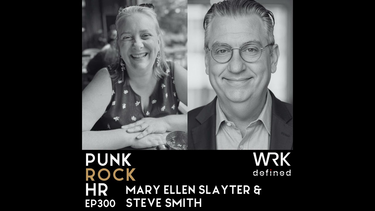300: The Reality of Work Tech in 2026 with Mary Ellen Slayter and Steve Smith