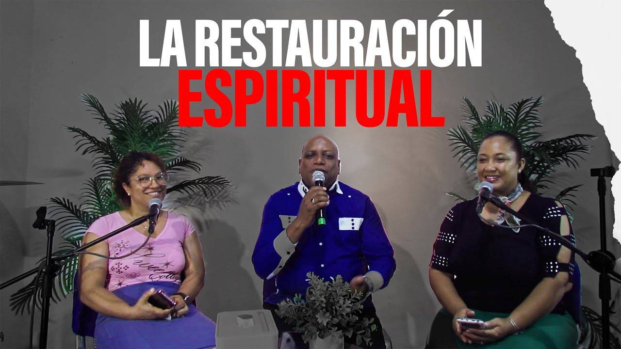 LA RESTAURACI&Oacute;N ESPIRITUAL #restauracion