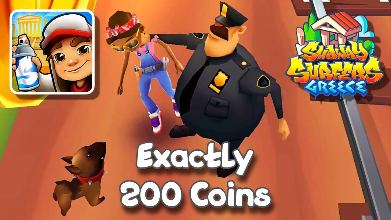 Subway Surfers Pick up exactly 200 Coins in one run Greece 2022
