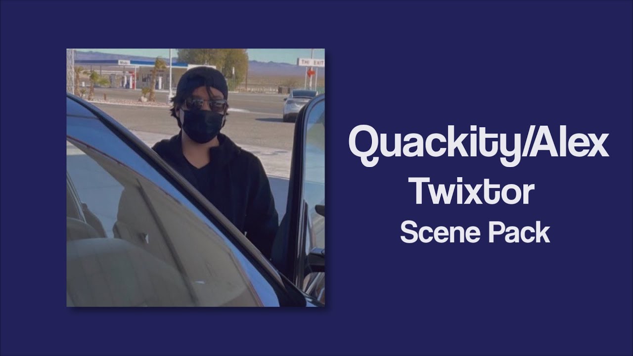Quackity Badass/Hot Twixtor Scenepack