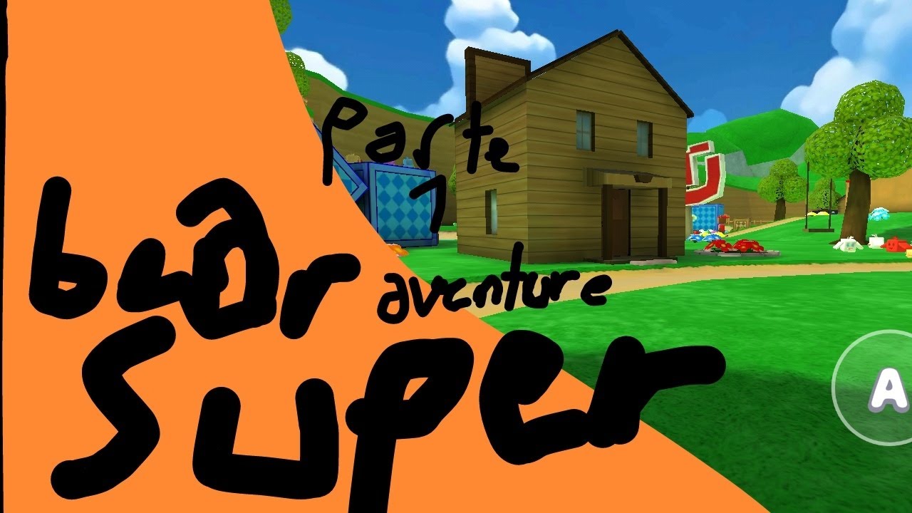 Parte 1 de súper bear aventure xdd 