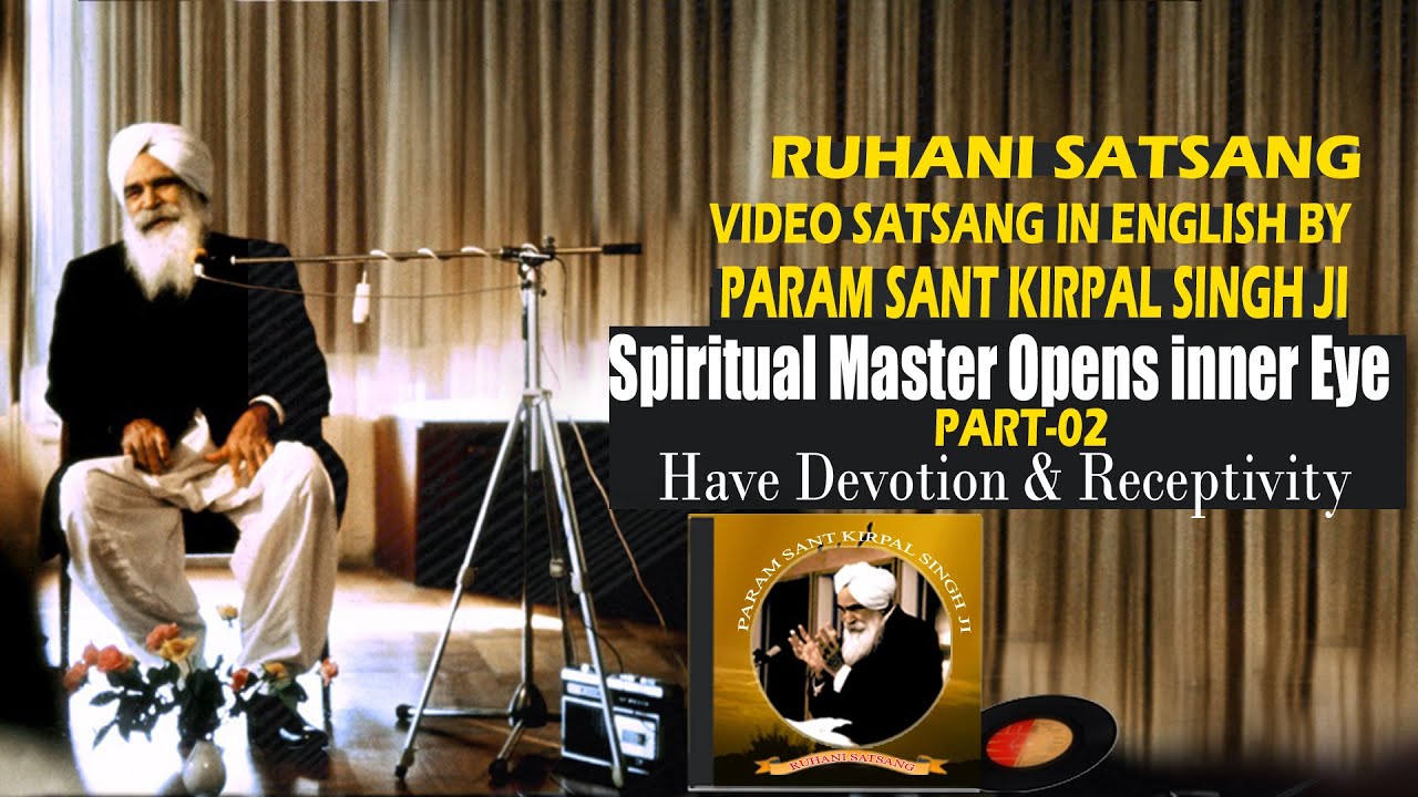 32.SPIRITUAL TALK ENGLISH KIRPAL  /SPIRITUAL MASTER OPENS INNER EYE  --PART--2