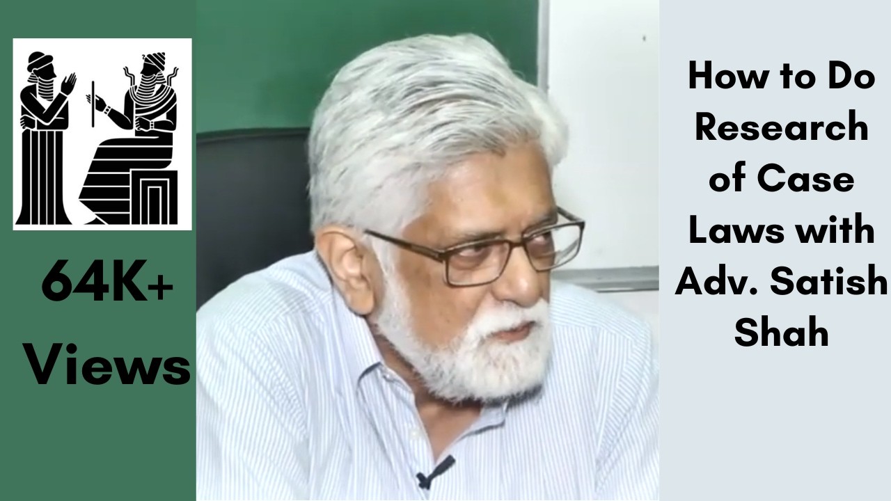 How to do Research of Case Laws with Adv. Satish Shah
