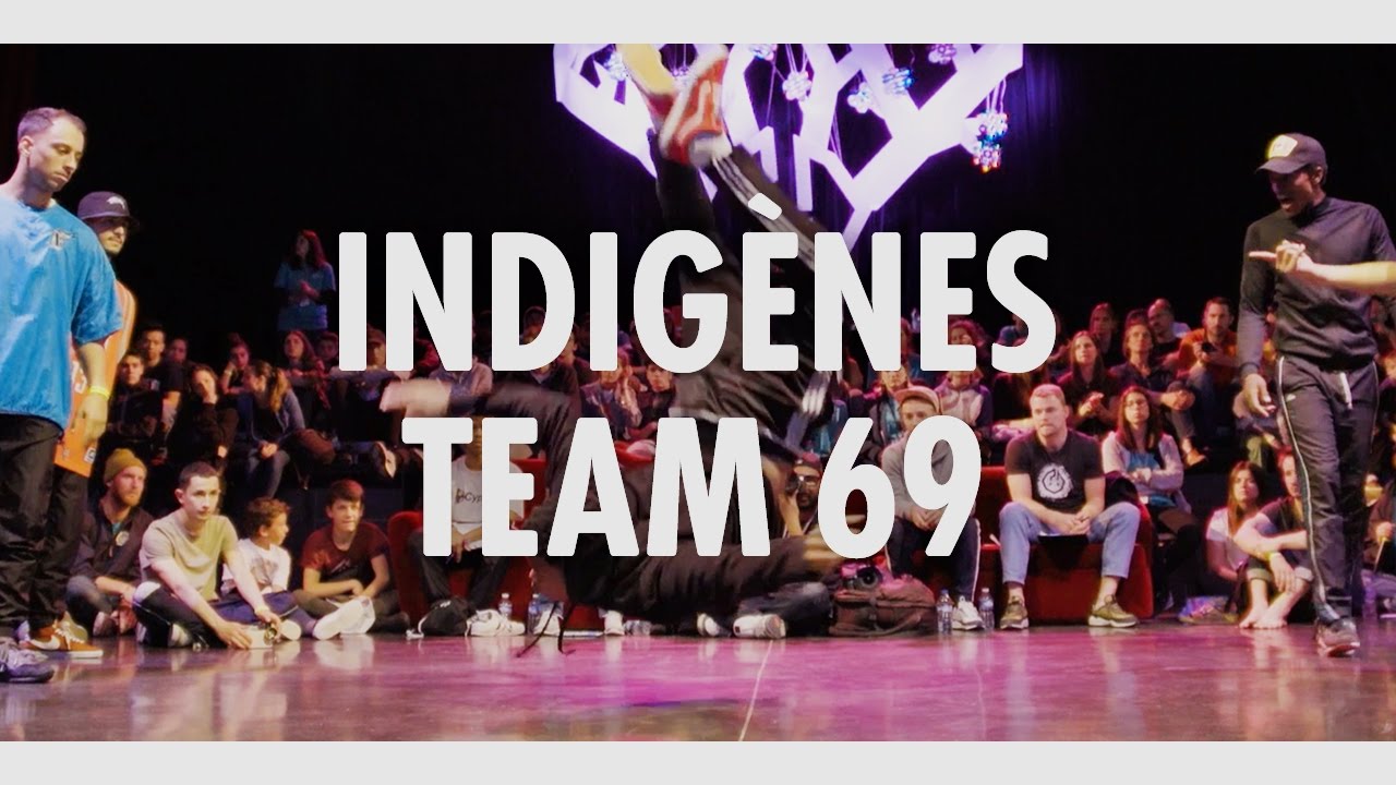 INDIGÈNES 🌺 TEAM 69 • Prelims 2017