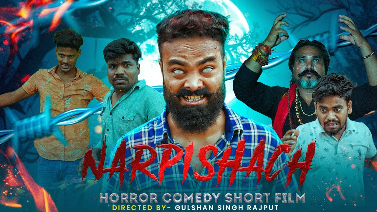 Narpishach नरपिशाच  Horror Comedy Short Film | Gulshan Singh Rajput