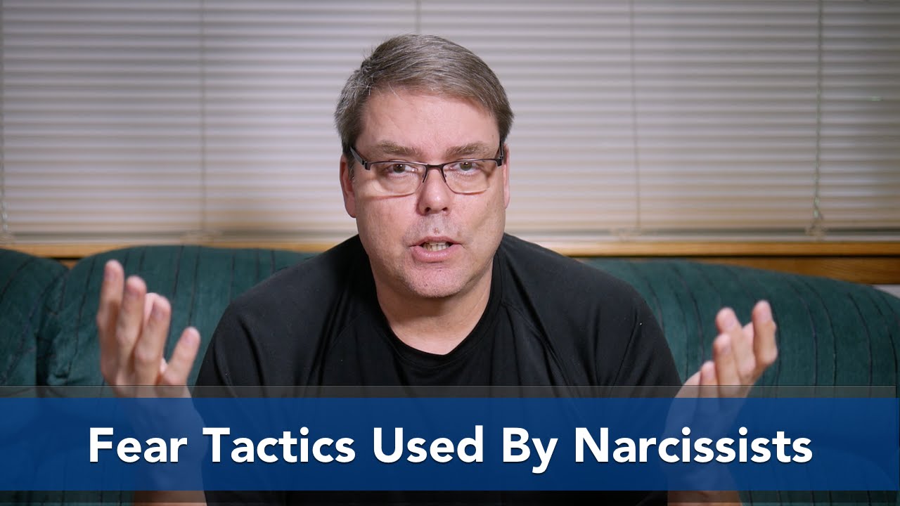 Fear Tactics Used By Narcissists
