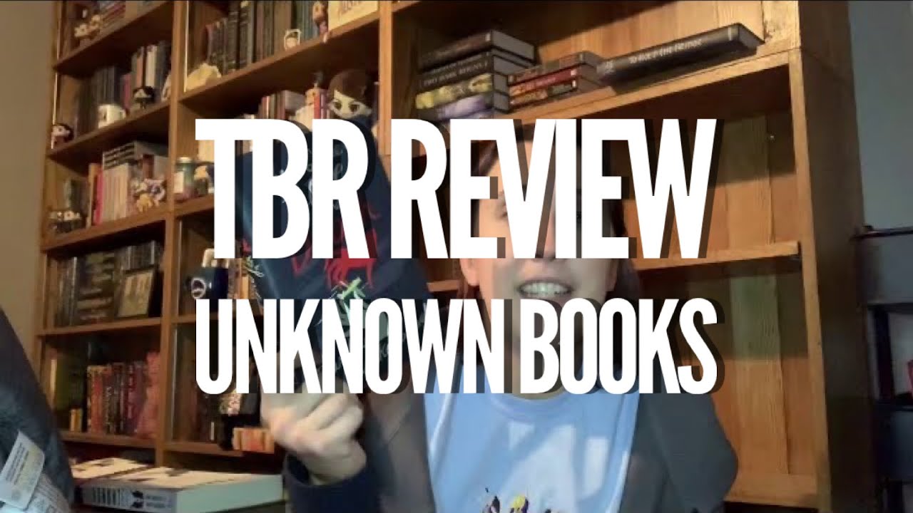 TBR Review (Unknown Books)