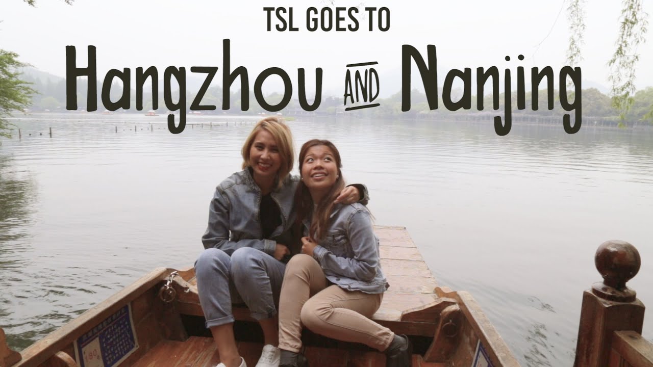 Hangzhou & Nanjing - A Real-Life Chinese Fairytale - TSL Explores China: Episode 3