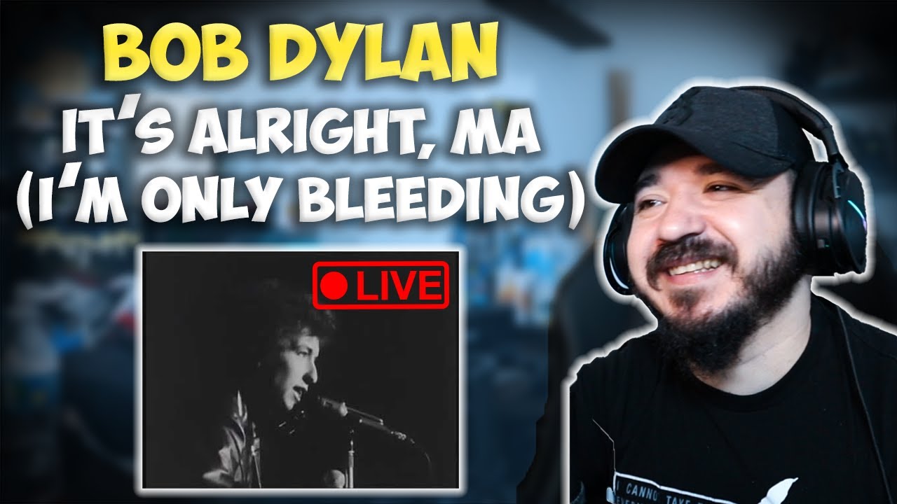 BOB DYLAN - It's Alright, Ma (I'm Only Bleeding) (Live) | FIRST TIME REACTION