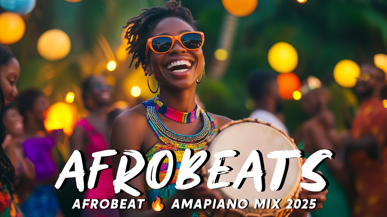🔥 AfroBeats & Amapiano Mix 2025 | The Best & Latest AfroBeats & Amapiano Jams