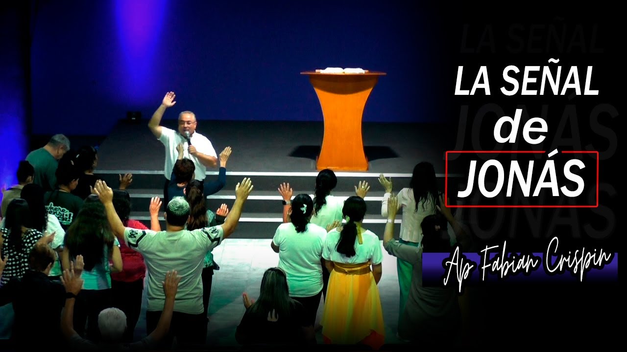 La Señal de Jonás - Apóstol Fabian Crispin
