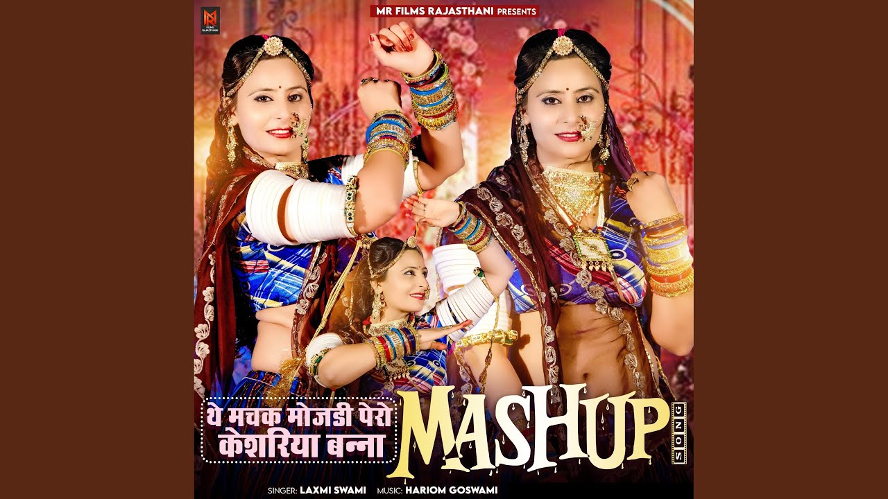 The Machak Mojdi Pero Keshariya Banna mashup song