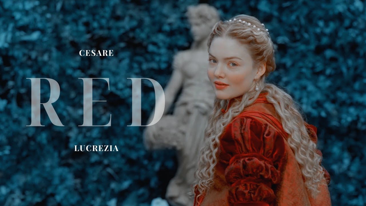 Cesare & Lucrezia  |  R E D
