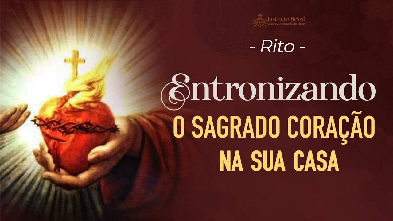 Entronizando o Sagrado Coração de Jesus na sua família - Instituto Hesed