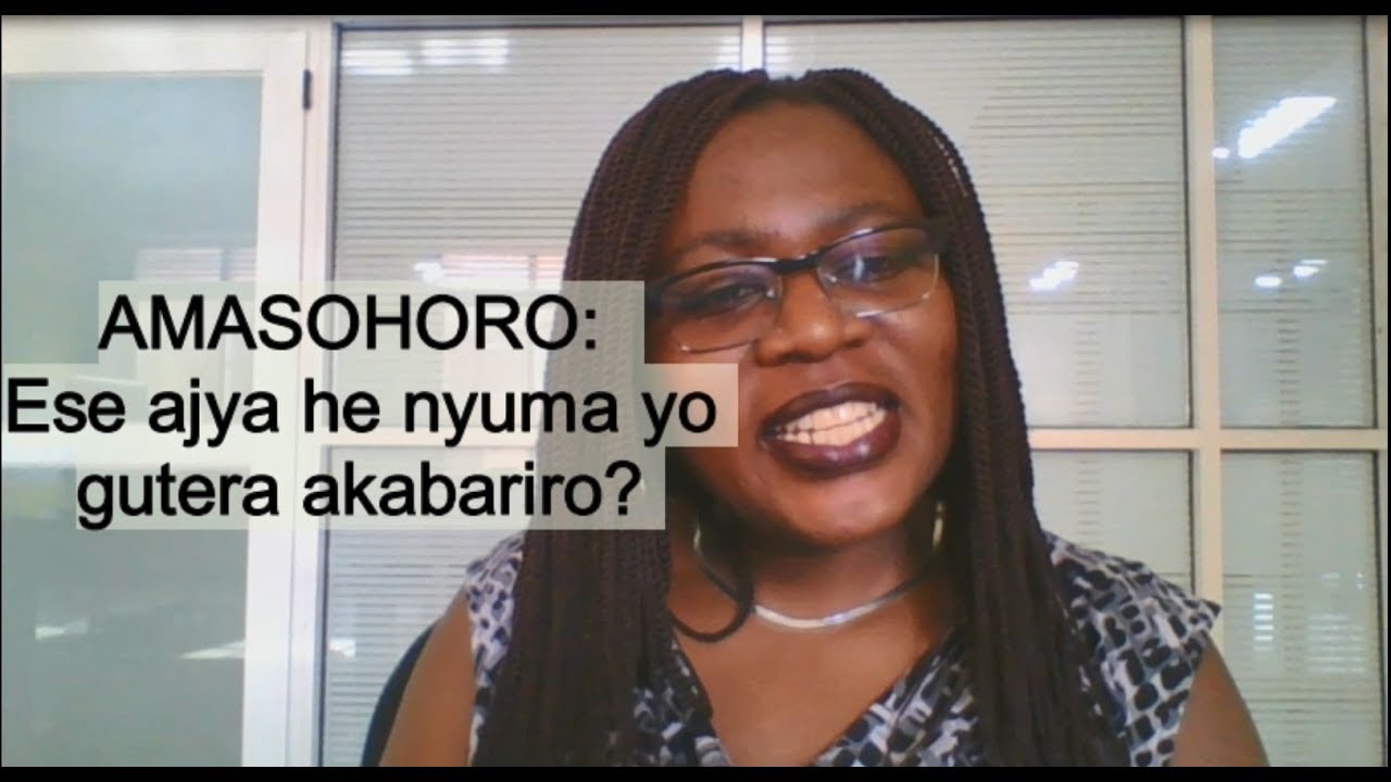 SOBANUKIRWA: Amasohoro ajya he nyuma yo gutera akabariro ?