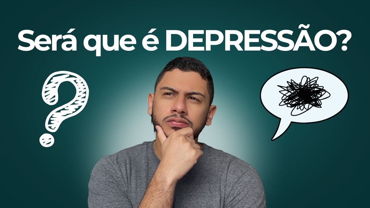 Como saber se é Depressão? Conheça os sintomas