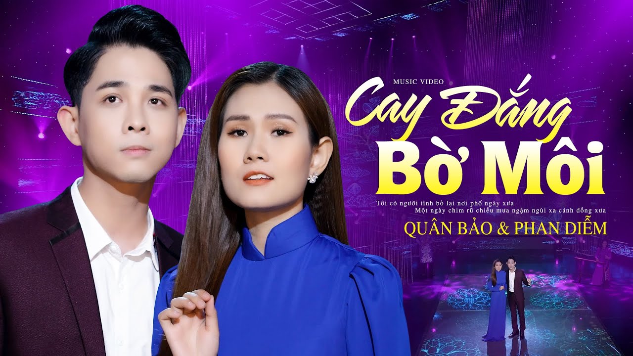 Cay Đắng Bờ Môi - Quân Bảo ft. Phan Diễm | Tan chảy con tim khi cặp đôi này cất tiếng hát