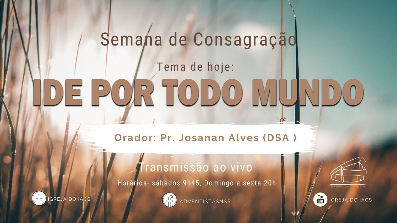 Semana de Consagração - 2º dia - domingo 11/10