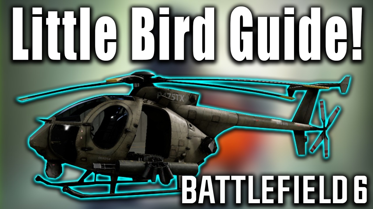 Everything You NEED To Know About BF6's Little Bird