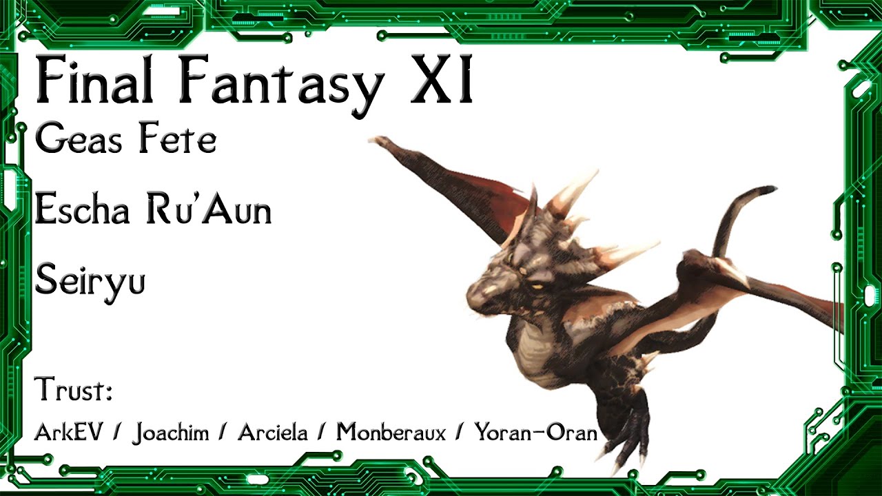 FFXI - Geas Fete Seiryu Solo w/ Trust