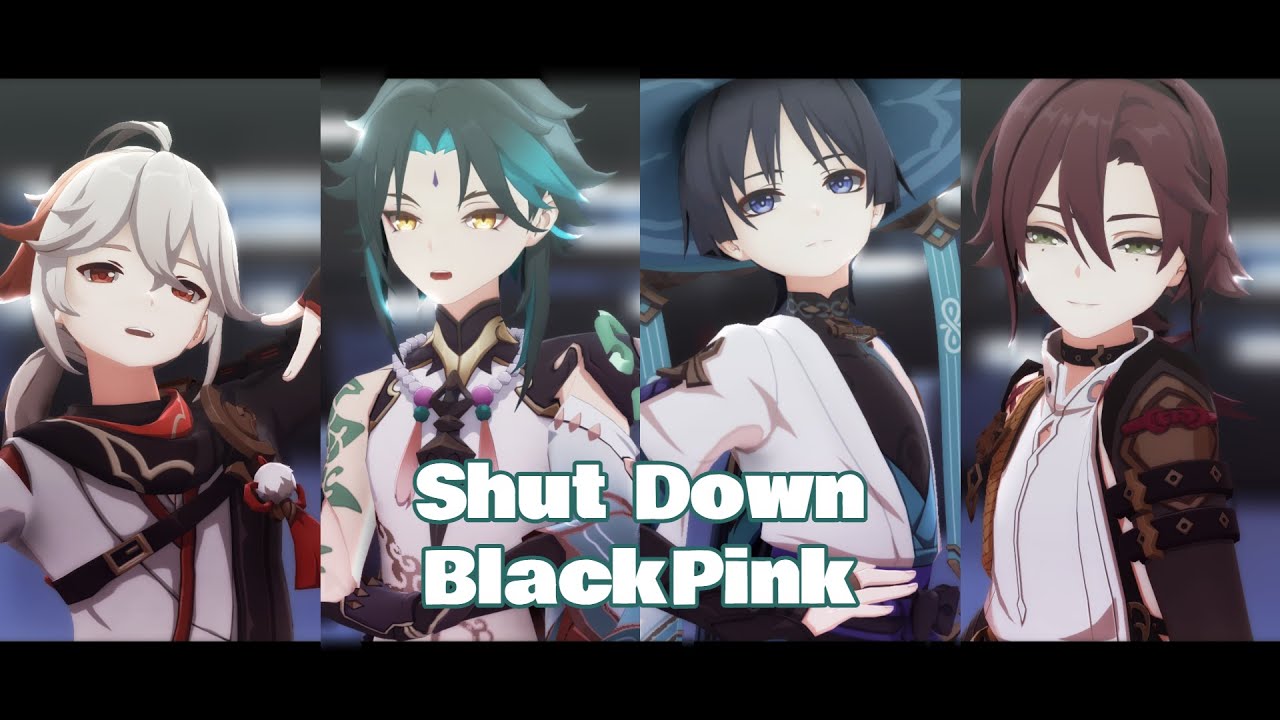 【MMD Genshin Impact】Shut Down - BlackPink【Kazuha | Xiao | Wanderer | Heizou】
