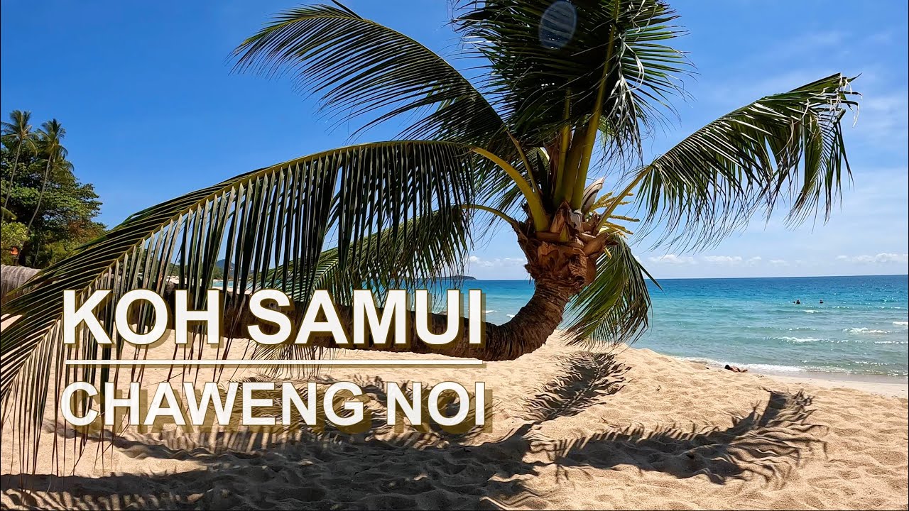 Koh Samui - Chaweng & Chaweng Noi Beach - Beautiful long white sandy beaches - Thailand, 4K