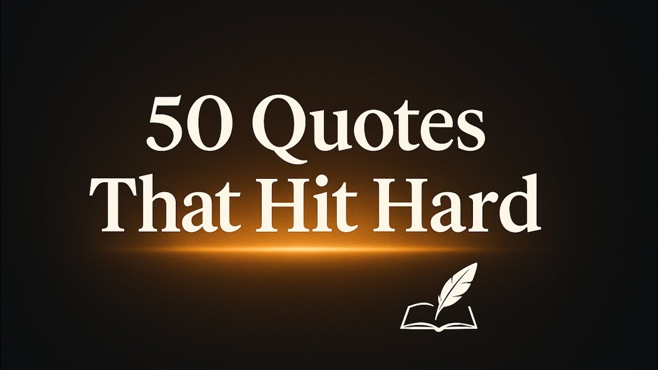 I Read 10,000 Quotes and Picked the Best 50 About Life”