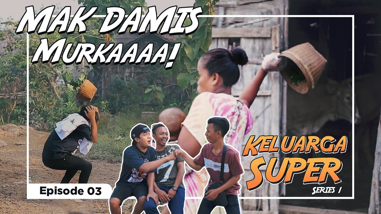 KELUARGA SUPER ESP. 03 MAK DAMIS BERUBAH JADI ULTRAMAN feat. Bajindul Gokil Abis & Kang Beton
