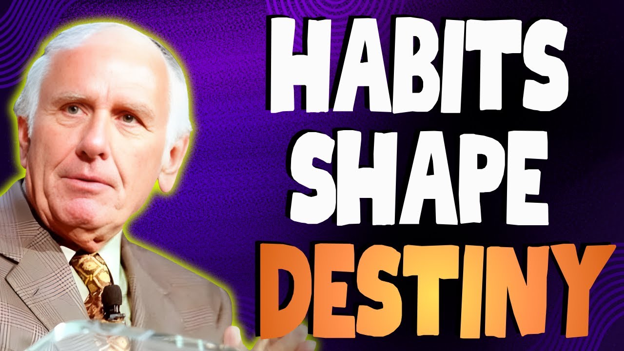 The 7 HABITS That Will TRANSFORM YOUR LIFE | Jim Rohn’s Timeless Wisdom