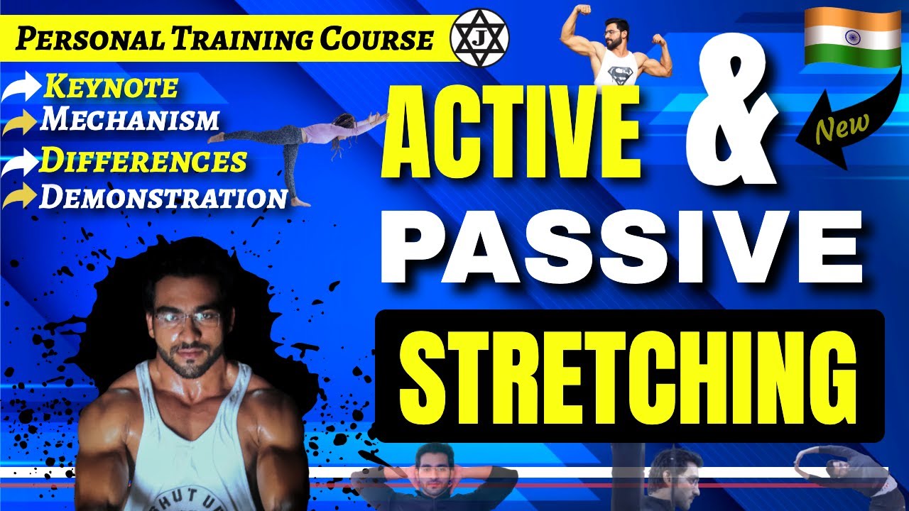 Active & Passive Stretching (एक्टिव पैसिव स्ट्रेचिंग)