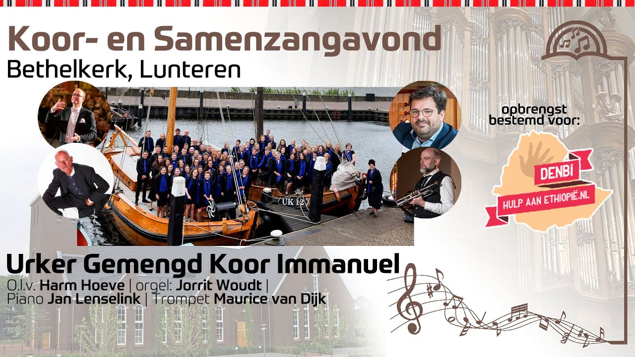 Koor- en Samenzangavond met Urker Gemengd Koor Immanuel in de Bethelkerk te Lunteren