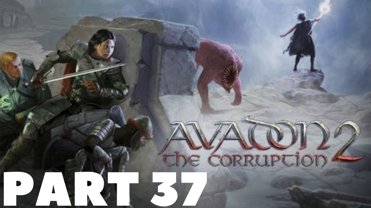 Avadon 2: The Corruption - Let's Play (Part 37 - Return To Avadon/Redbeard's Tower)
