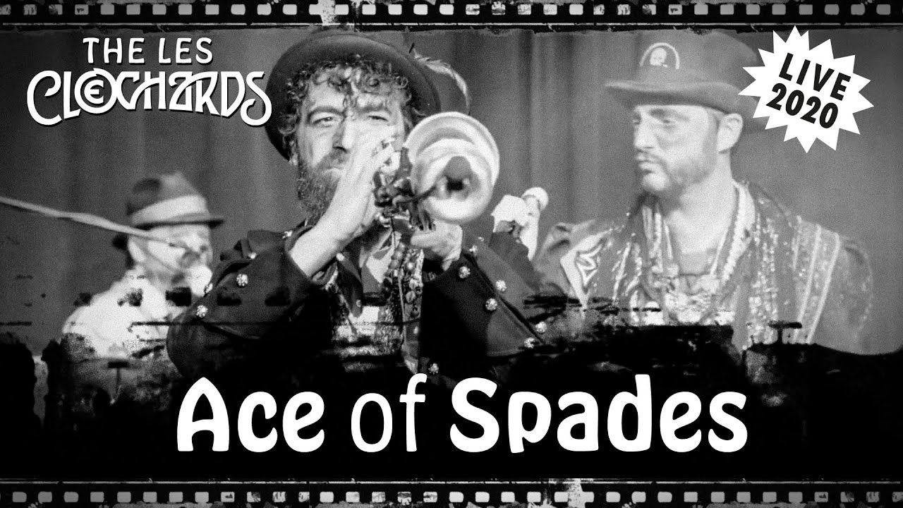 The Les Clöchards – Live 2020 – The Ace of Spades