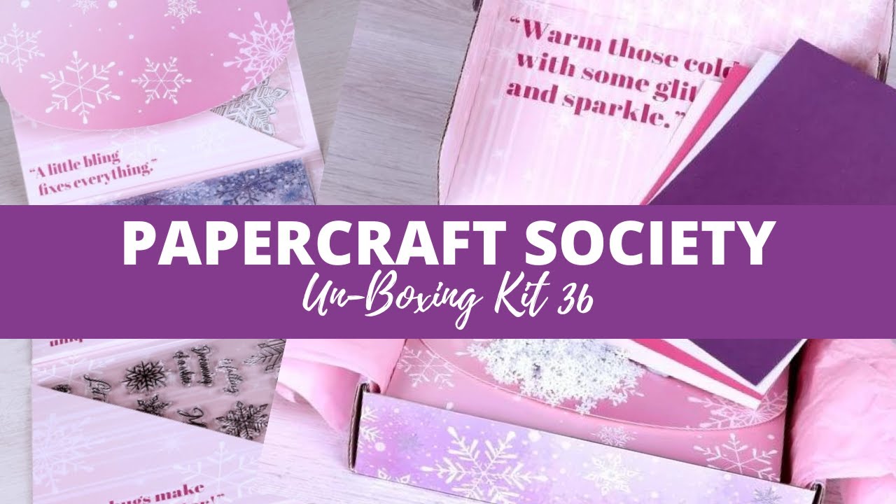 Un-Boxing Kit 36 | Papercraft Society | STUNNING SNOWFLAKES!!!
