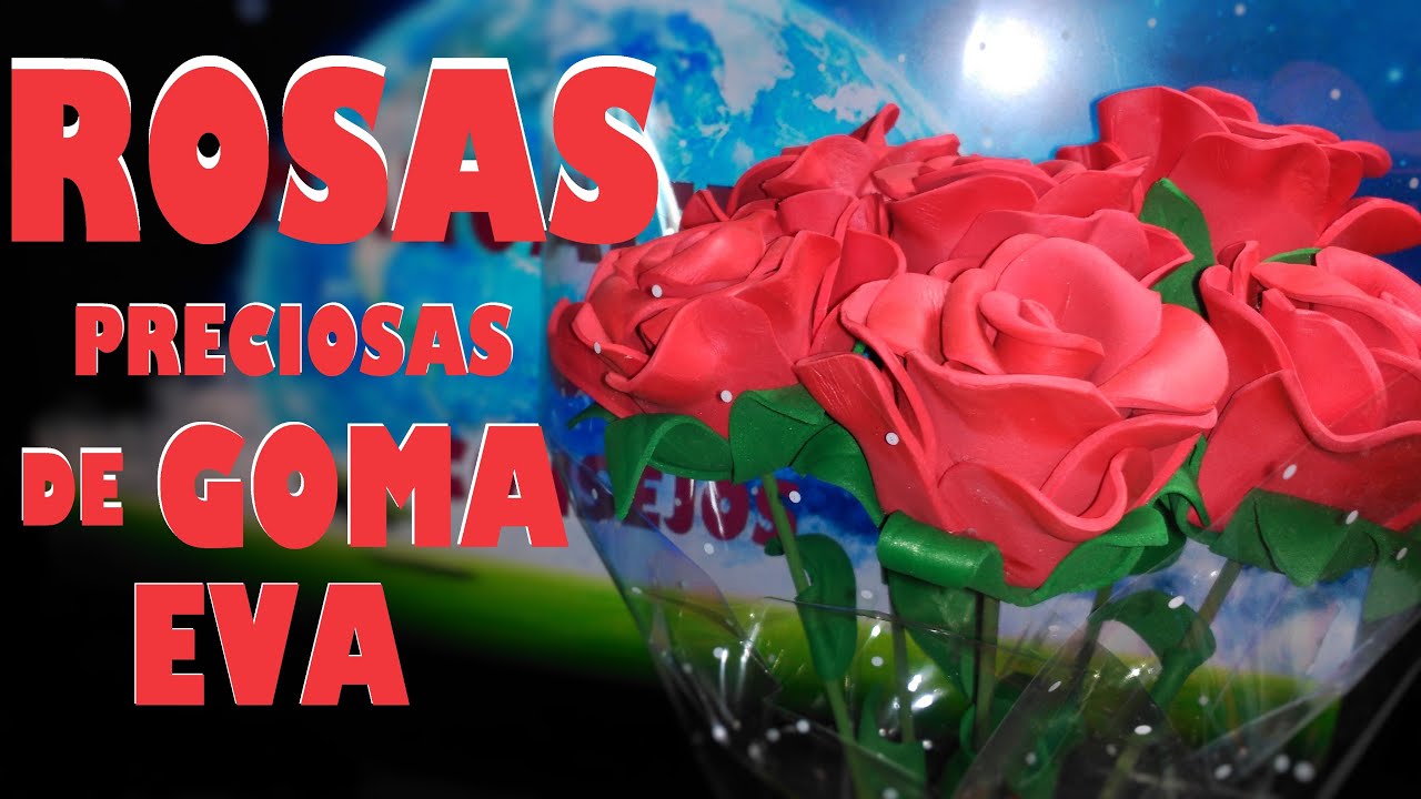 ROSAS de GOMA EVA