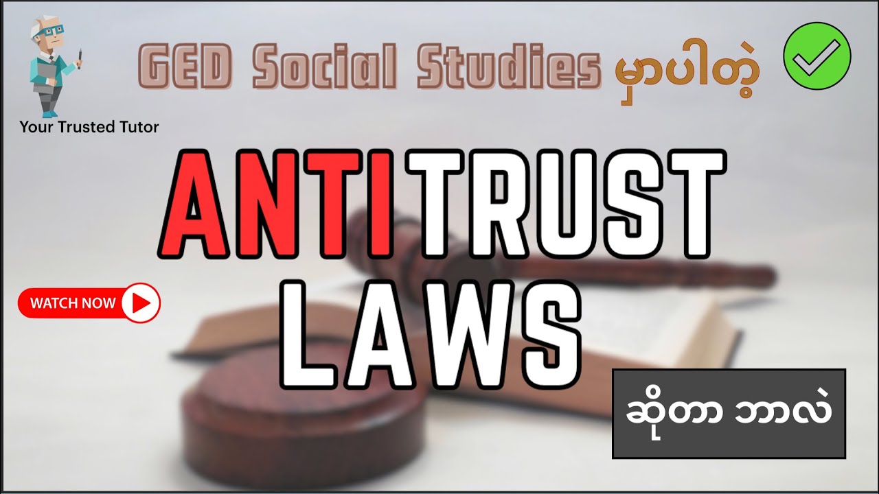 What Are Antitrust Laws? | Sherman Antitrust Act Vs Clayton Antitrust Act - GED Social Studies