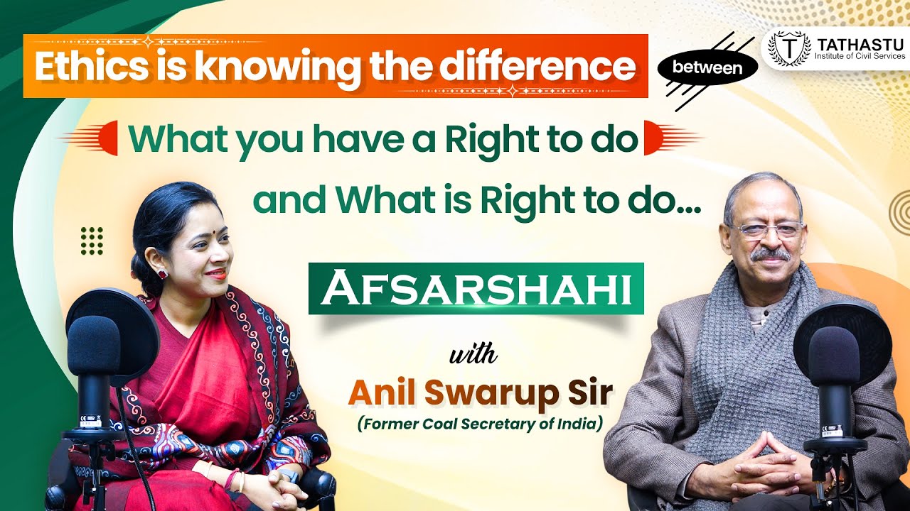Afsarshahi with Shri Anil Swarup Sir || Afsarshahi || Tathastu ICS || #upsc #ias #tathastuics