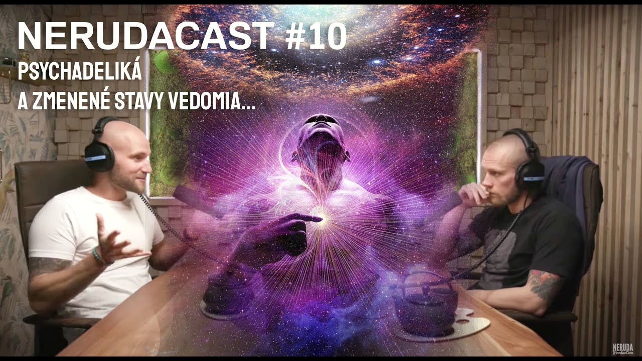 NERUDACAST 10: Michal Hořejší - Psychadeliká a zmenené stavy vedomia