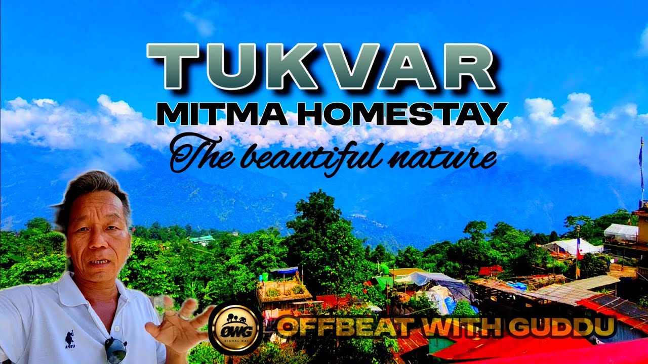 Tukvar offbeat darjeeling | tukvar darjeeling | tukvar homestay