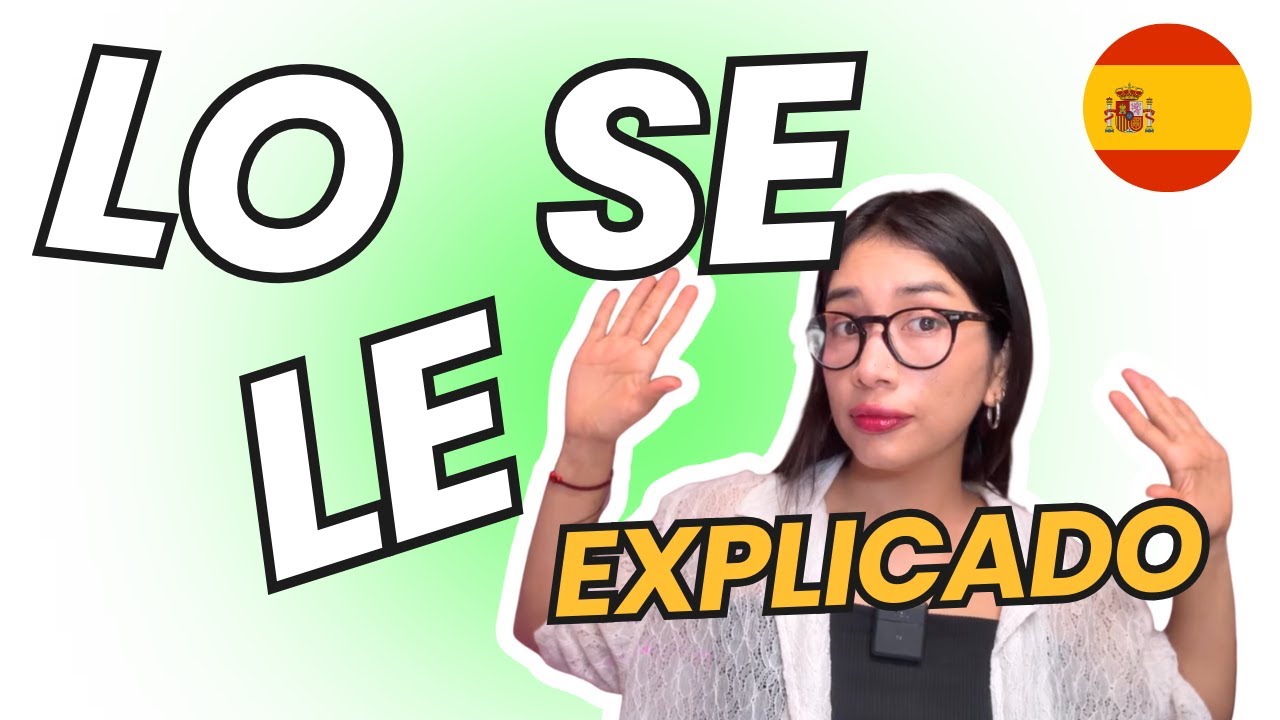 📚 Pronombres SE, LO y LE en español - Guía DEFINITIVA para entenderlos