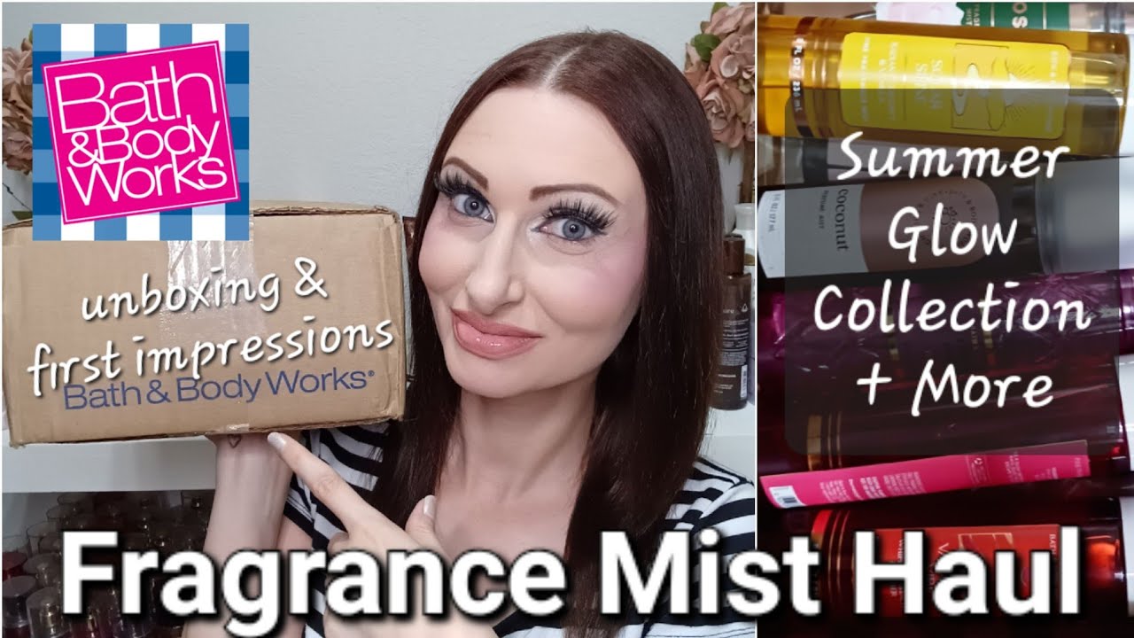 Summer🌞 Fragrance Mist Haul🛍 from Bath & Body Works | Summer Glow🏖 Collection + More🌹