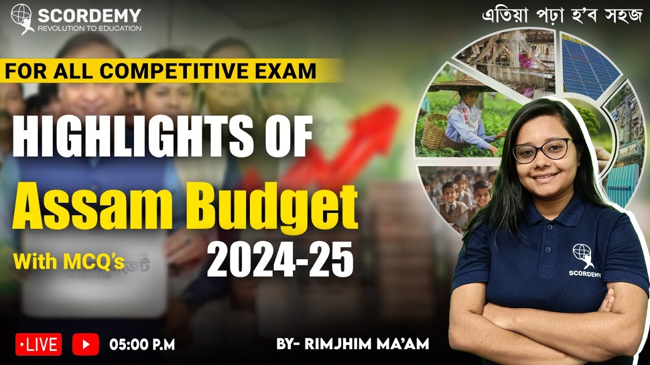 FOR ALL COPMETITIVE EXAM | HIGHLIGHTS OF ASSAM BUDGET 2024-25 WITH MCQs |By Rimjhim Ma'am | Scordemy
