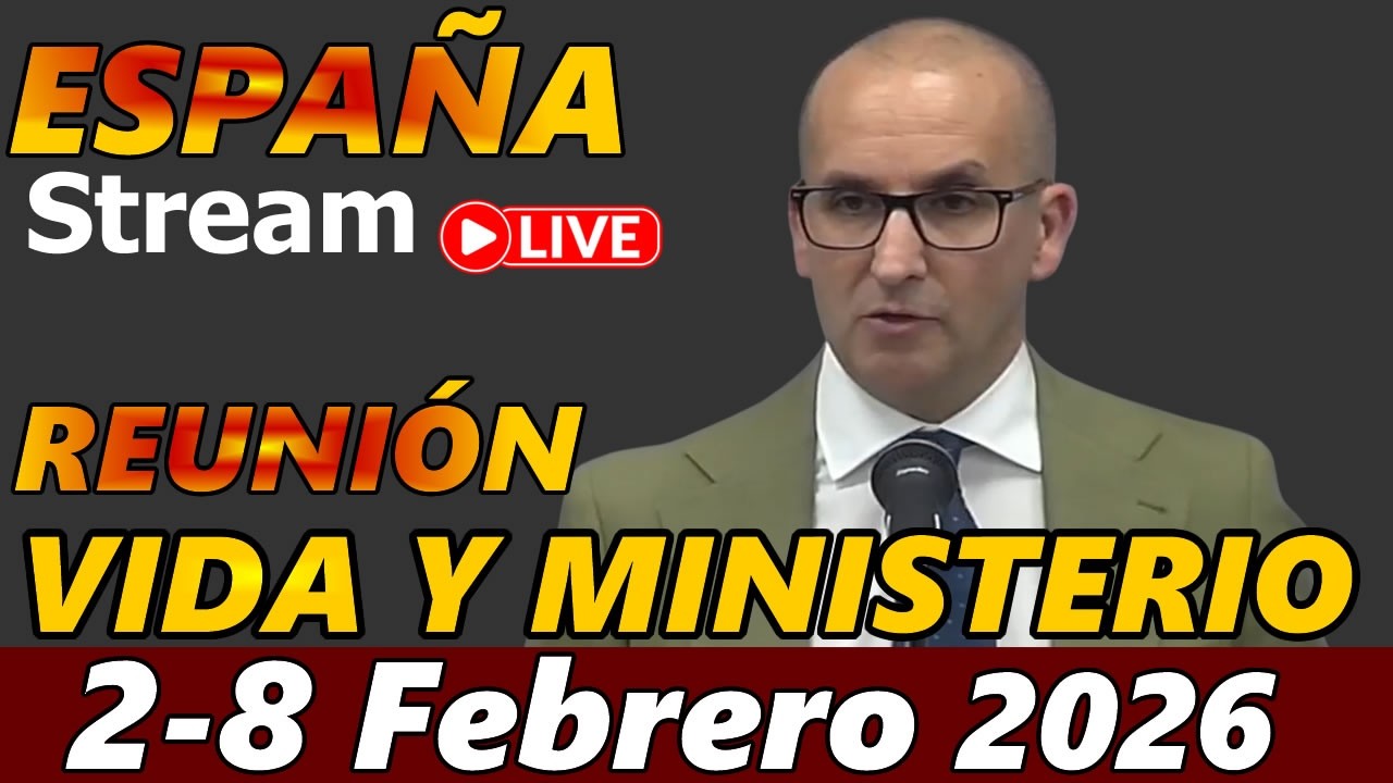 Reunion Vida y Ministerio Cristianos de esta Semana 2-8 de Febrero 2026 ESPAÑA