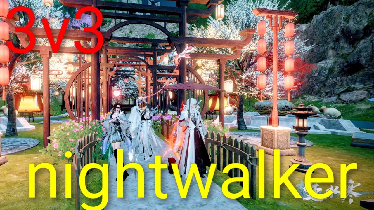 逆水寒　3v3 砕夢 ver1.1.4 nightwalker top80 grobal Server #4 