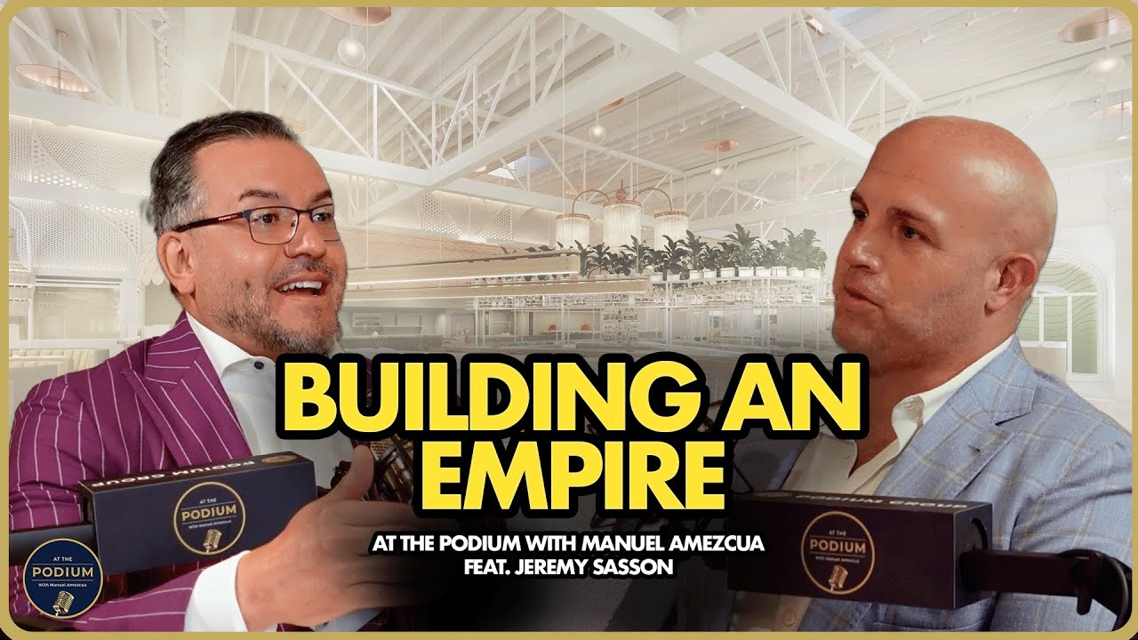 Building a Hospitality Empire with Restaurateur Jeremy Sasson